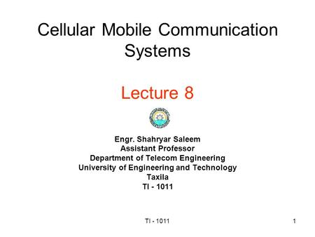 Cellular Mobile Communication Systems Lecture 8