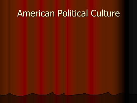 American Political Culture. We are unique!! Alexis de Tocqueville saw many reasons why democracy took hold in the US Alexis de Tocqueville saw many reasons.