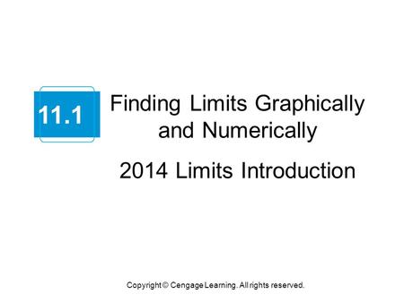 11.1 Finding Limits Graphically and Numerically