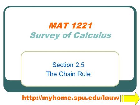 MAT 1221 Survey of Calculus Section 2.5 The Chain Rule