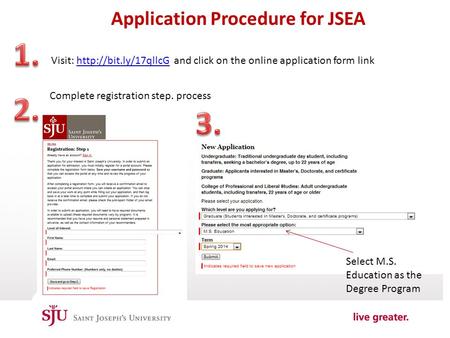 Application Procedure for JSEA Visit:  and click on the online application form linkhttp://bit.ly/17qllcG Complete registration step.