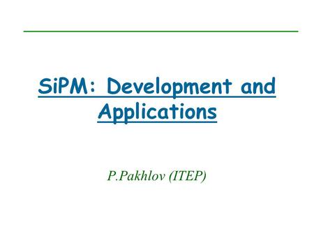 SiPM: Development and Applications