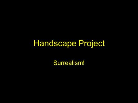 Handscape Project Surrealism!.