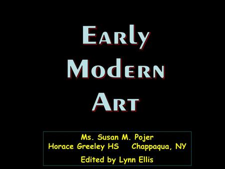 Ms. Susan M. Pojer Horace Greeley HS Chappaqua, NY Edited by Lynn Ellis Ms. Susan M. Pojer Horace Greeley HS Chappaqua, NY Edited by Lynn Ellis.