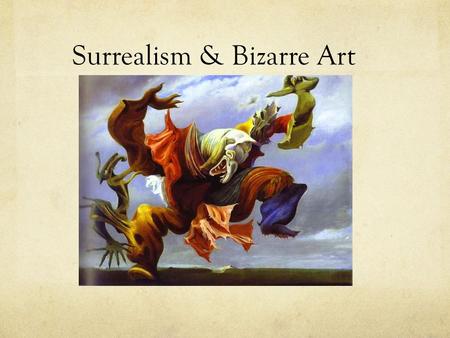 Surrealism & Bizarre Art. Surrealism is a cultural movement that began in the early 1920’s & is best known for its visual artworks & writings. Surrealism.