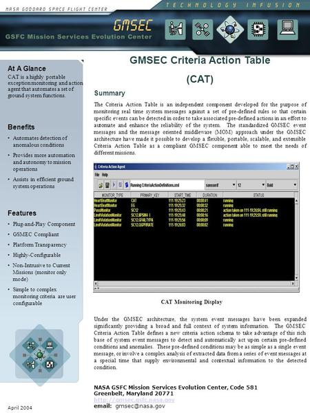 April 2004 At A Glance CAT is a highly portable exception monitoring and action agent that automates a set of ground system functions. Benefits Automates.