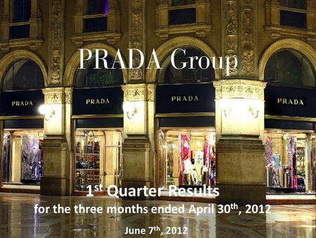 0 2012 1st Quarter Results – June 7th, 2012 June 7 th, 2012 1 st Quarter Results for the three months ended April 30 th, 2012.
