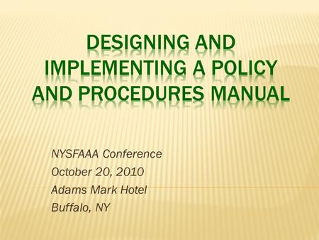 NYSFAAA Conference October 20, 2010 Adams Mark Hotel Buffalo, NY.