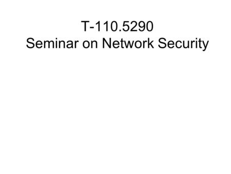 T-110.5290 Seminar on Network Security. Overview Paper finalization (deadline 30.11.) –Final check, images, references, style –Note the changed date of.
