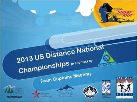 2013 US Distance National Championships presented by Team Captains Meeting.