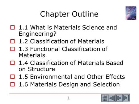 Chapter Outline 1.1 What is Materials Science and Engineering?
