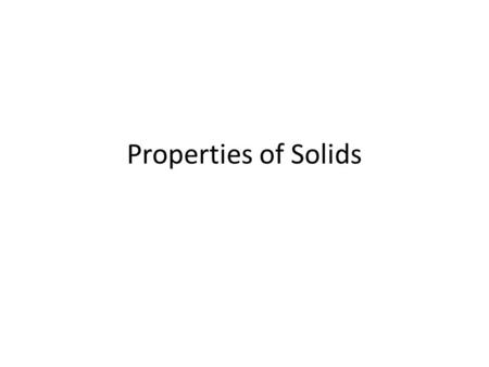Properties of Solids.