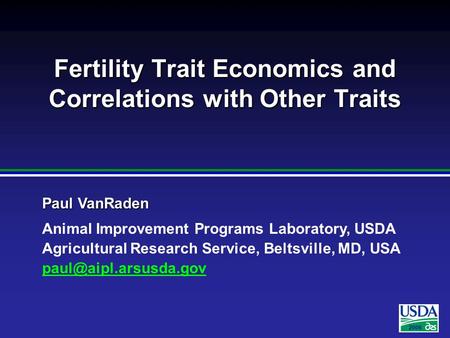 2006 Paul VanRaden Animal Improvement Programs Laboratory, USDA Agricultural Research Service, Beltsville, MD, USA Fertility Trait.