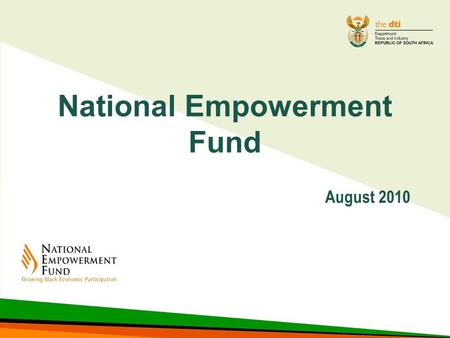 National Empowerment Fund August 2010. Presenter  Mr. Milko Škoro  Investment Principal.