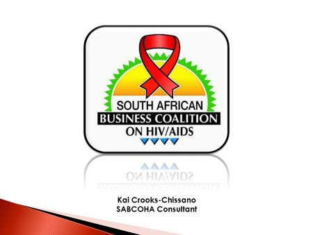 Kai Crooks-Chissano SABCOHA Consultant. Collaboration and Cooperation  GBC and SABCOHA share membership, and the aim is to have a high level of collaboration.