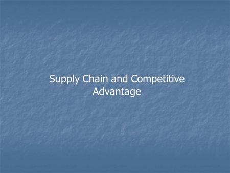 Supply Chain and Competitive Advantage