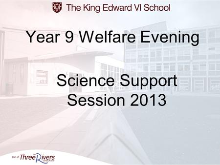 Year 9 Welfare Evening Science Support Session 2013.