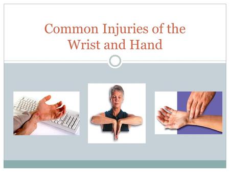 Common Injuries of the Wrist and Hand. Wrist and Hand Anatomy The hand including the wrist consists of 27 bones 8 carpals make up the wrist 5 metacarpals.