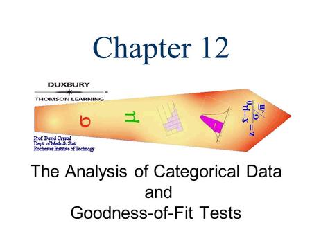 Chapter 12 The Analysis of Categorical Data and Goodness-of-Fit Tests.