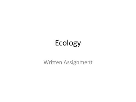Ecology Written Assignment.