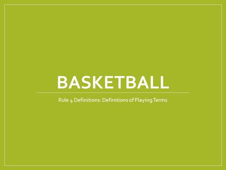 Rule 4 Definitions: Definitions of Playing Terms