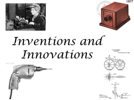 Inventions and Innovations. FYI: Life in the 1860s No indoor electric lights No refrigeration In 1860, most mail from the East Coast took ten days to.