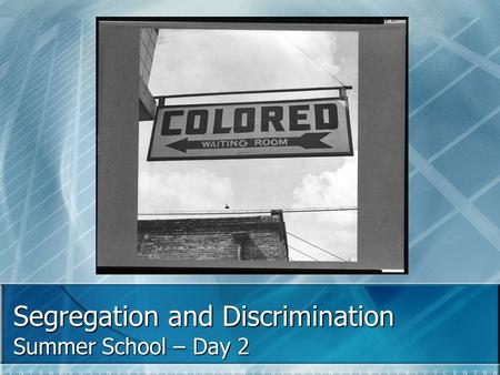 Segregation and Discrimination Summer School – Day 2.