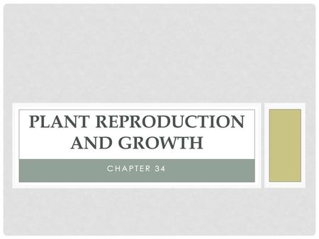Plant reproduction and growth