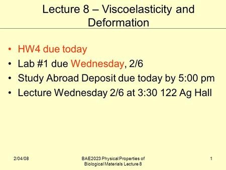 Lecture 8 – Viscoelasticity and Deformation