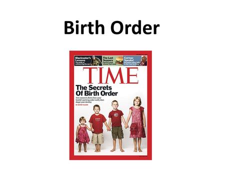 Birth Order.