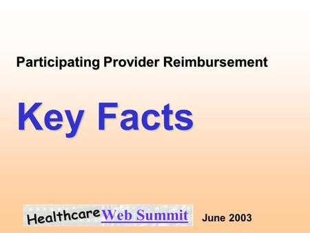 June 2003 Participating Provider Reimbursement Key Facts.