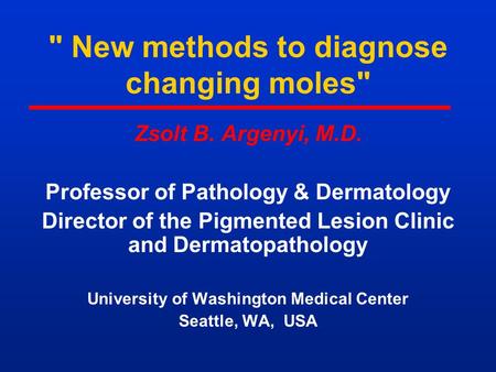  New methods to diagnose changing moles