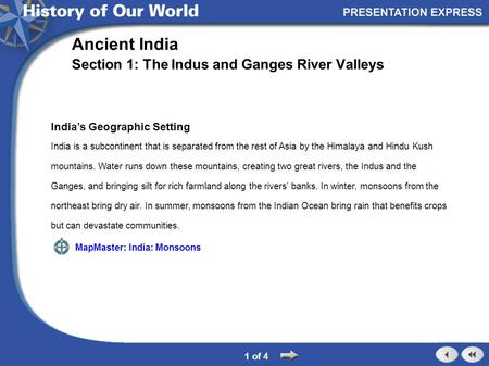 India’s Geographic Setting India is a subcontinent that is separated from the rest of Asia by the Himalaya and Hindu Kush mountains. Water runs down these.