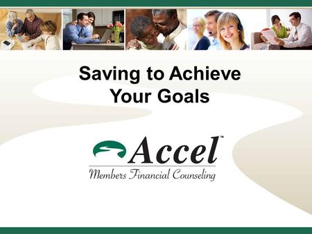 The American Dream Homebuyer Education Saving to Achieve Your Goals.