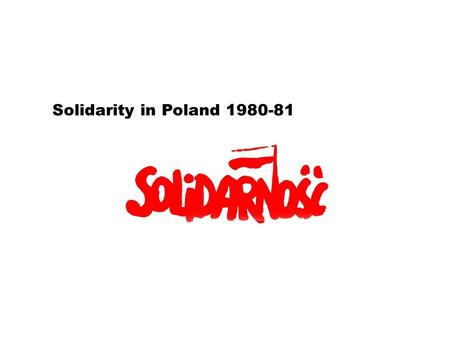 Solidarity in Poland 1980-81. Questions for discussion: - Factory occupation by workers a new nonviolent tactic? What were its advantages? - Compare the.