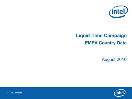 10/20/20151 Liquid Time Campaign EMEA Country Data August 2010.