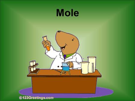 Mole. Stoichiometry The study of quantitative relationships between the amounts of reactants used and products formed by a chemical reactions; it is based.