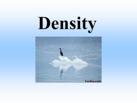 Density. What is Density? Density is how closely packed together molecules are in a substance. Formula: Density = mass volume D = m V.