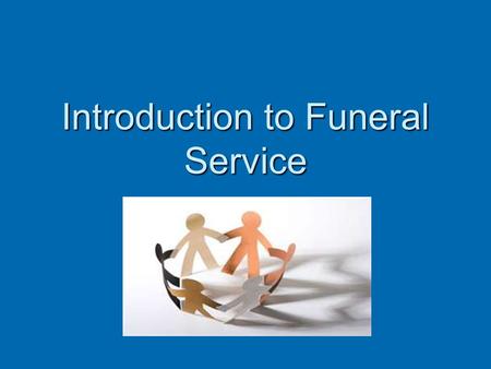 Introduction to Funeral Service. Thanatology  “the study of death and death-related phenomena” (Corr, Nabe, & Corr 1996)  Thanatos: Greek God of Death.