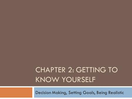 CHAPTER 2: GETTING TO KNOW YOURSELF