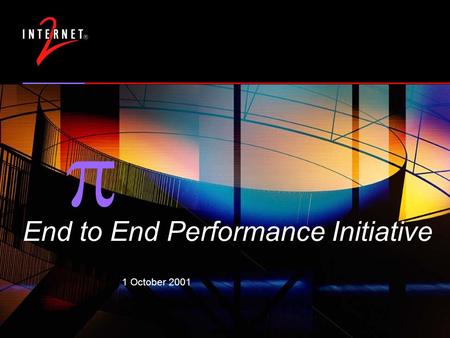 1 October 2001  End to End Performance Initiative.