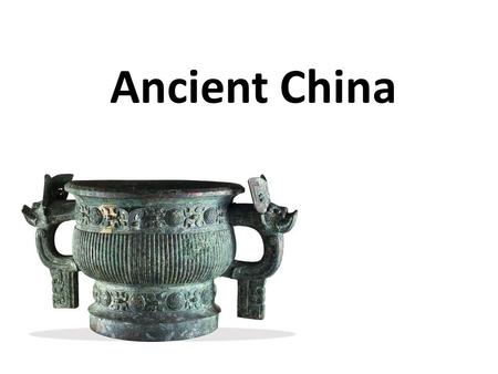 Ancient China. Effects of Geography Access routes into China limited – China isolated – Limited outside cultural and political influence Zhōngguó.