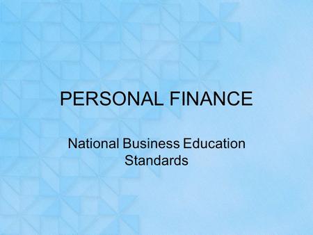 PERSONAL FINANCE National Business Education Standards.