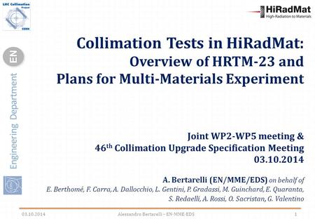 Engineering Department ENEN Collimation Tests in HiRadMat: Overview of HRTM-23 and Plans for Multi-Materials Experiment Joint WP2-WP5 meeting & 46 th Collimation.