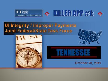 October 28, 2011  KILLER APP #1:    . 2   Killer App #1: Virtual Online Interactive Claim Examiner (V.O.I.C.E)   Description of Issue  