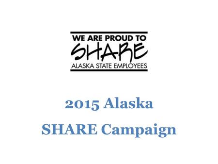 2015 Alaska SHARE Campaign.