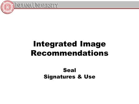 Integrated Image Recommendations Seal Signatures & Use.
