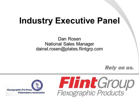 Industry Executive Panel Dan Rosen National Sales Manager