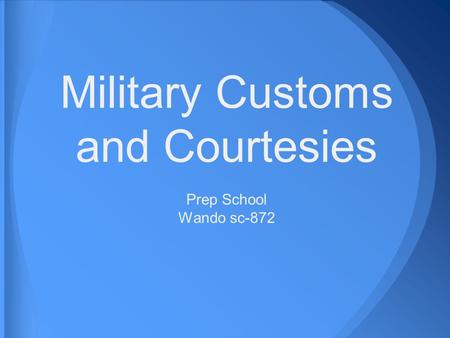 Military Customs and Courtesies Prep School Wando sc-872.