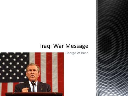 George W. Bush. My fellow citizens, at this hour American and coalition forces are in the early stages of military operations to disarm Iraq, to free.